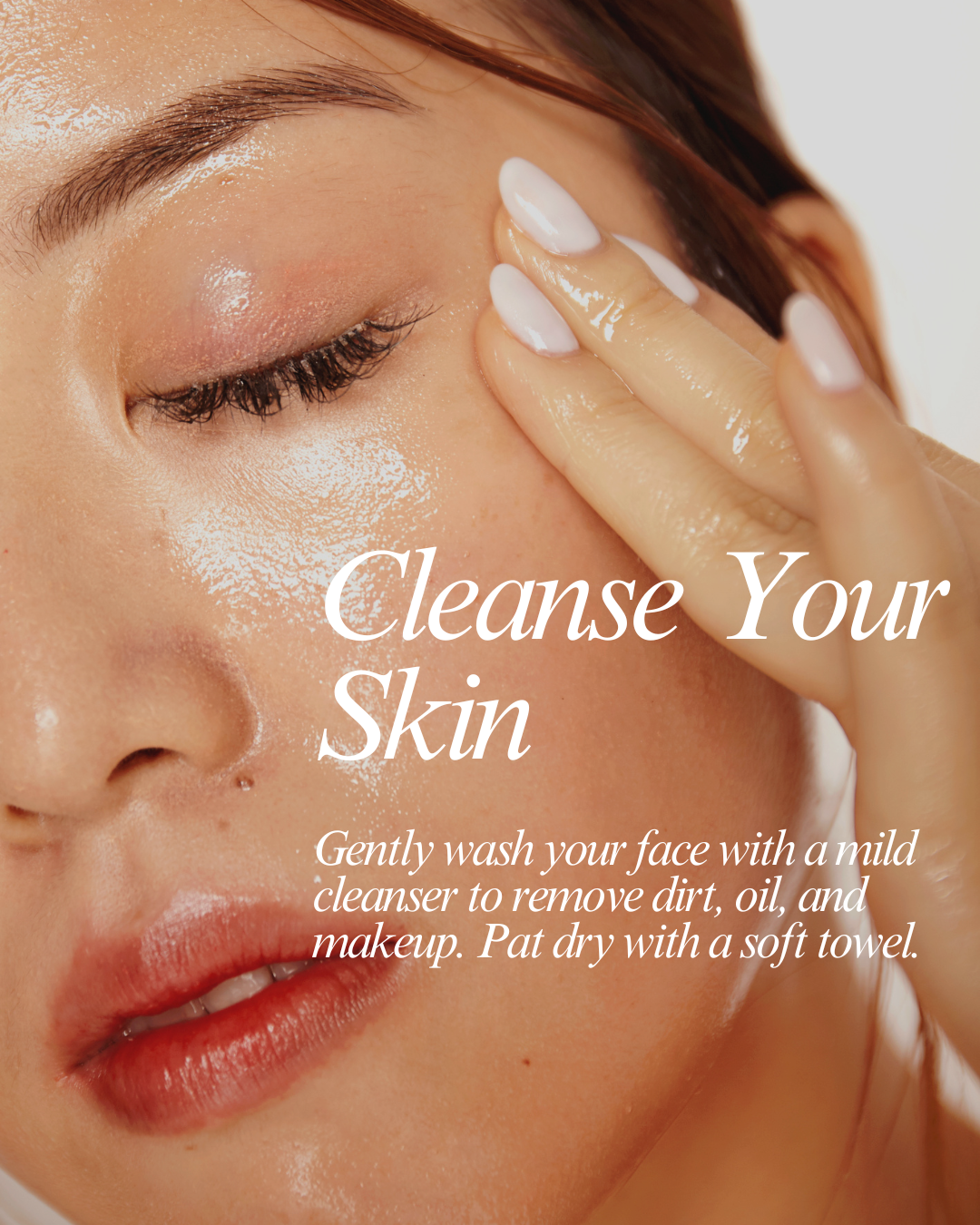 Cleanse and prepare your skin