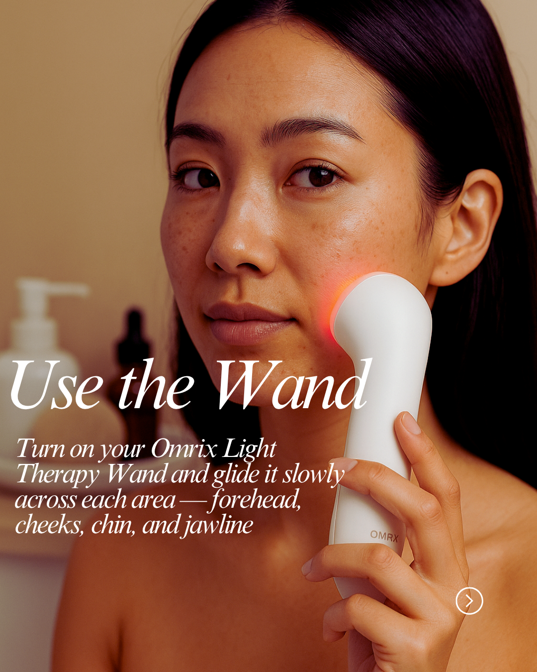 Glide gently across your face and focus on areas of concern